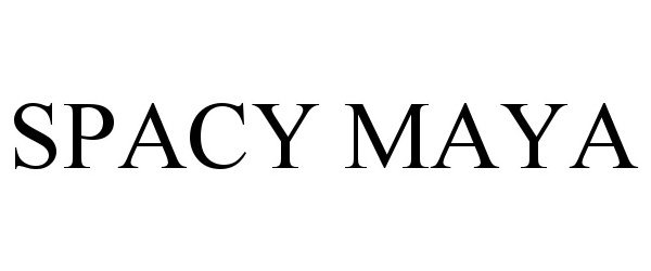 Trademark Logo SPACY MAYA