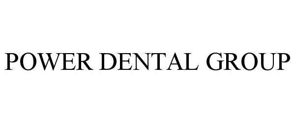 POWER DENTAL GROUP