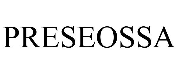  PRESEOSSA