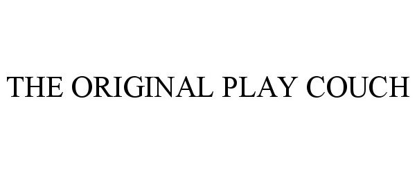 Trademark Logo THE ORIGINAL PLAY COUCH