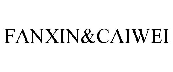 Trademark Logo FANXIN&amp;CAIWEI