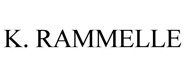 Trademark Logo K. RAMMELLE
