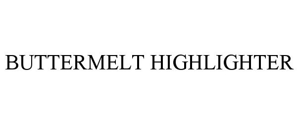 Trademark Logo BUTTERMELT HIGHLIGHTER
