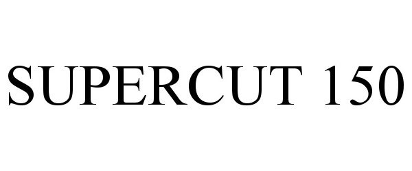 Trademark Logo SUPERCUT 150