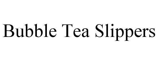  BUBBLE TEA SLIPPERS