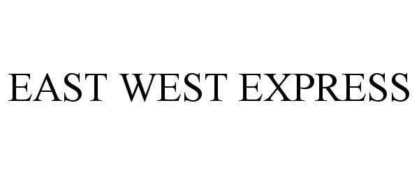  EAST WEST EXPRESS