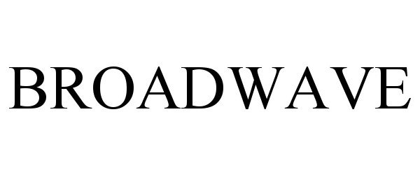 Trademark Logo BROADWAVE
