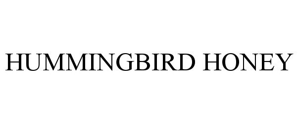  HUMMINGBIRD HONEY