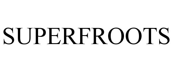 Trademark Logo SUPERFROOTS