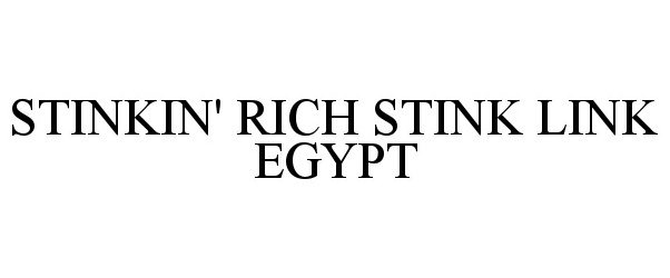 Trademark Logo STINKIN' RICH STINK LINK EGYPT