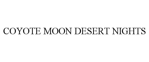 Trademark Logo COYOTE MOON DESERT NIGHTS