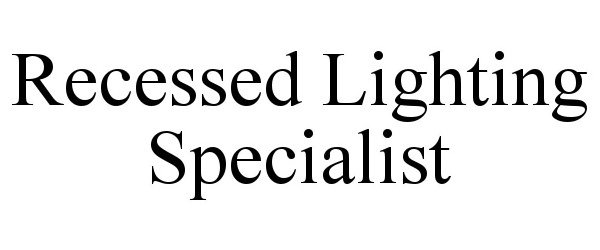  RECESSED LIGHTING SPECIALIST