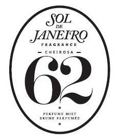 Trademark Logo SOL DE JANEIRO FRAGRANCE CHEIROSA 62 PERFUME MIST BRUME PARFUMÃE