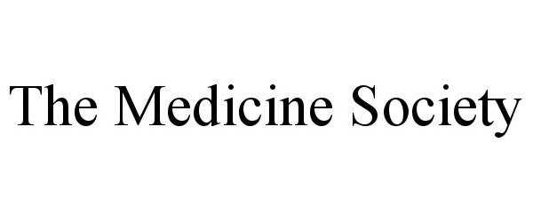  THE MEDICINE SOCIETY