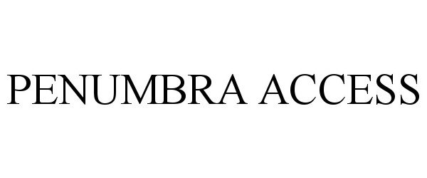 Trademark Logo PENUMBRA ACCESS