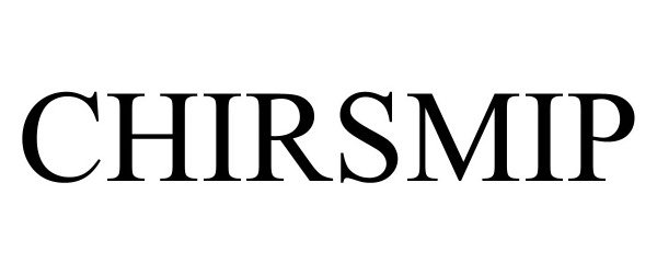 Trademark Logo CHIRSMIP