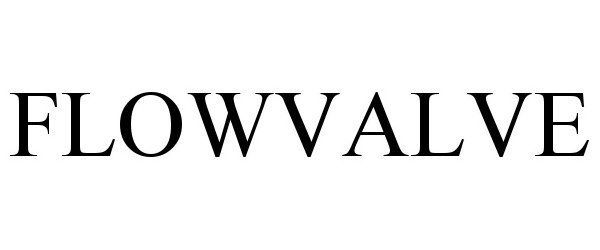 Trademark Logo FLOWVALVE