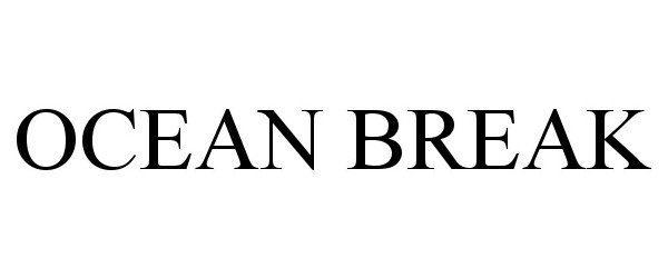 Trademark Logo OCEAN BREAK