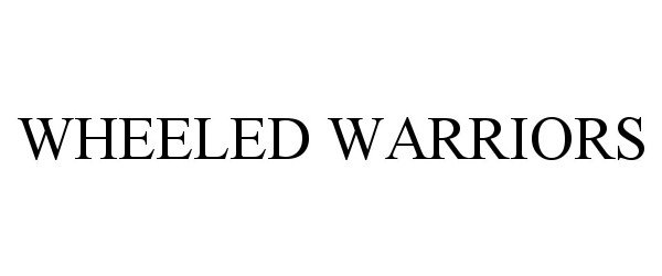 Trademark Logo WHEELED WARRIORS