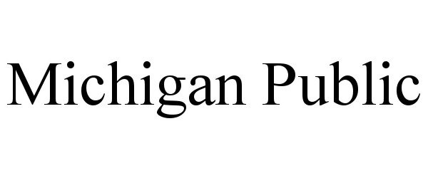 Trademark Logo MICHIGAN PUBLIC