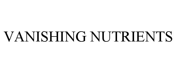  VANISHING NUTRIENTS
