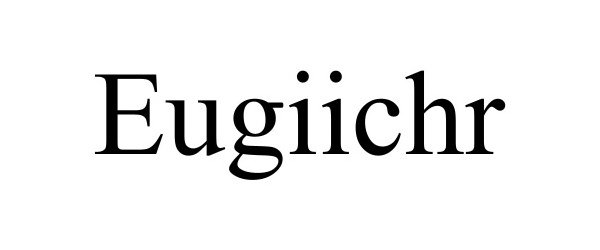  EUGIICHR