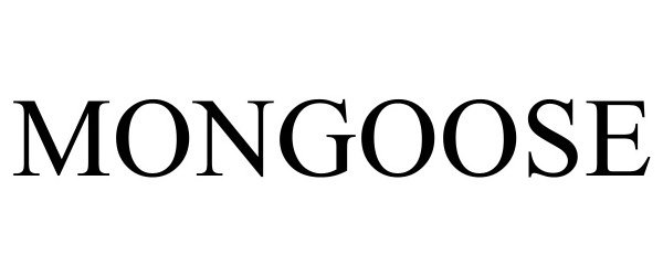 Trademark Logo MONGOOSE