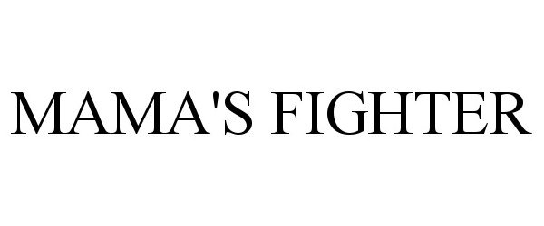 Trademark Logo MAMA'S FIGHTER