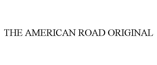  THE AMERICAN ROAD ORIGINAL