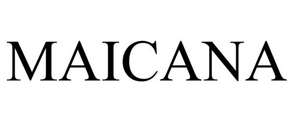 Trademark Logo MAICANA
