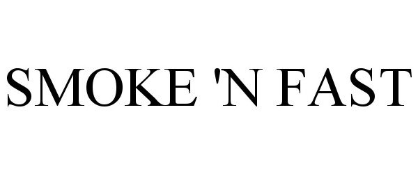 Trademark Logo SMOKE 'N FAST