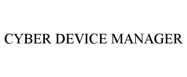  CYBER DEVICE MANAGER