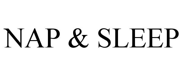  NAP &amp; SLEEP