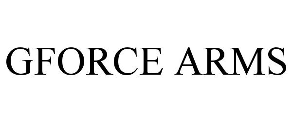 Trademark Logo GFORCE ARMS