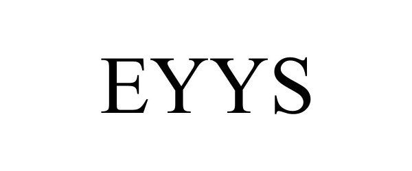 Trademark Logo EYYS