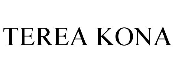 Trademark Logo TEREA KONA
