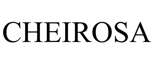 Trademark Logo CHEIROSA