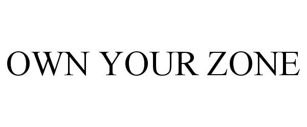  OWN YOUR ZONE