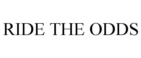  RIDE THE ODDS