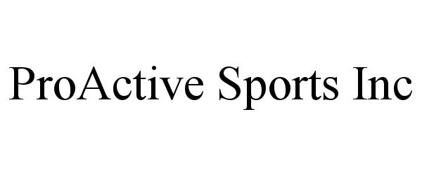  PROACTIVE SPORTS INC