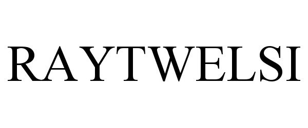 Trademark Logo RAYTWELSI