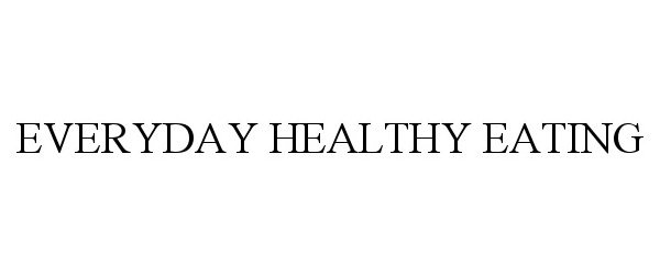  EVERYDAY HEALTHY EATING