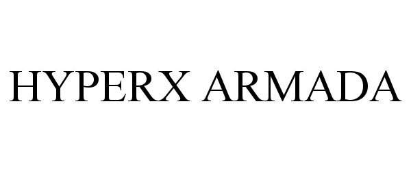 Trademark Logo HYPERX ARMADA