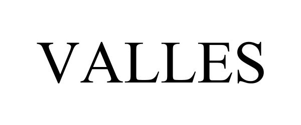 Trademark Logo VALLES