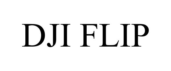 Trademark Logo DJI FLIP