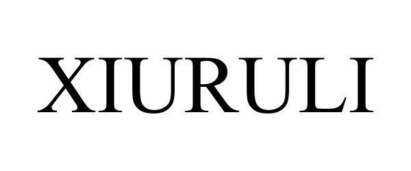 Trademark Logo XIURULI