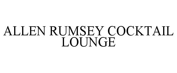  ALLEN RUMSEY COCKTAIL LOUNGE