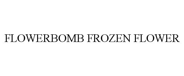 Trademark Logo FLOWERBOMB FROZEN FLOWER