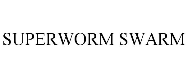 Trademark Logo SUPERWORM SWARM