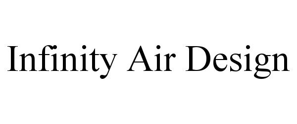 Trademark Logo INFINITY AIR DESIGN